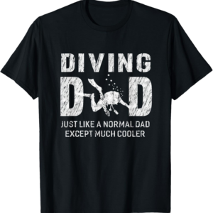 Diving Dad Gifts Father T-Shirt