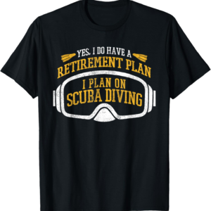 Funny Retired Scuba Diver T-Shirt